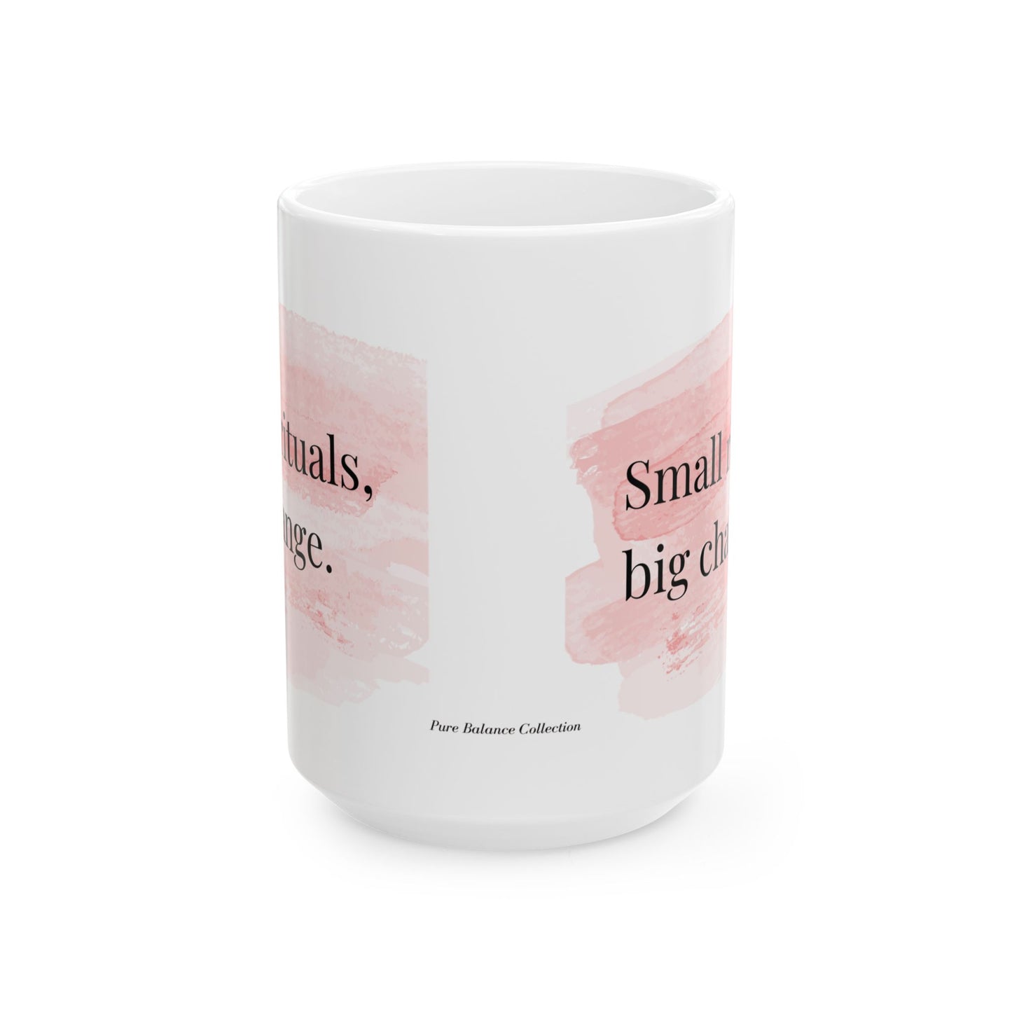 The Balanced Edit Mug – “Small Rituals, Big Change” | Inspirational Coffee Cup (11oz & 15oz)