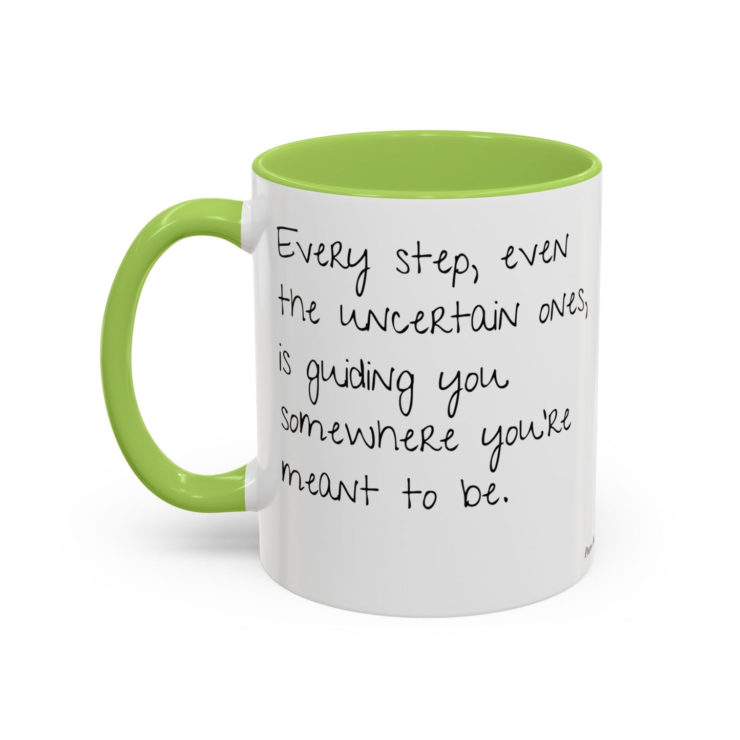 “Every Step” Mindful Quote Mug - Coffee Mug 12 and 15 Oz