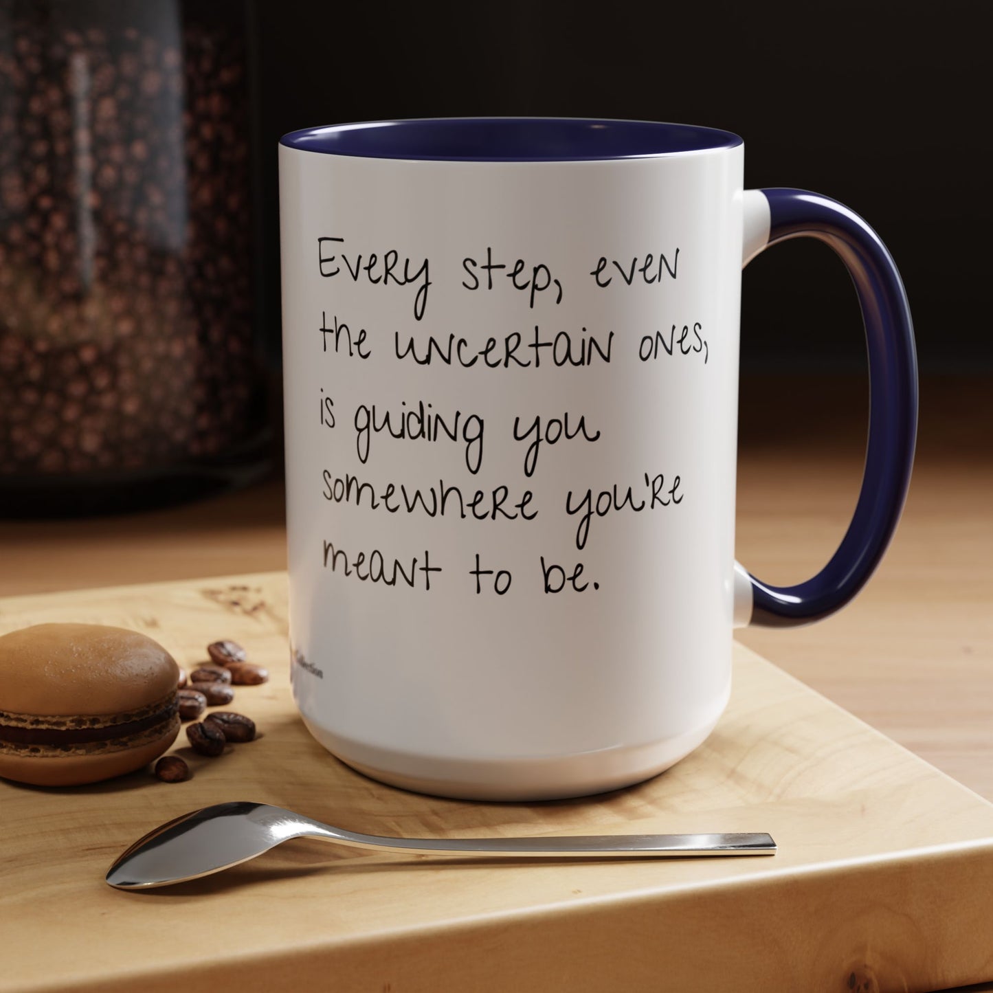 “Every Step” Mindful Quote Mug - Coffee Mug 12 and 15 Oz