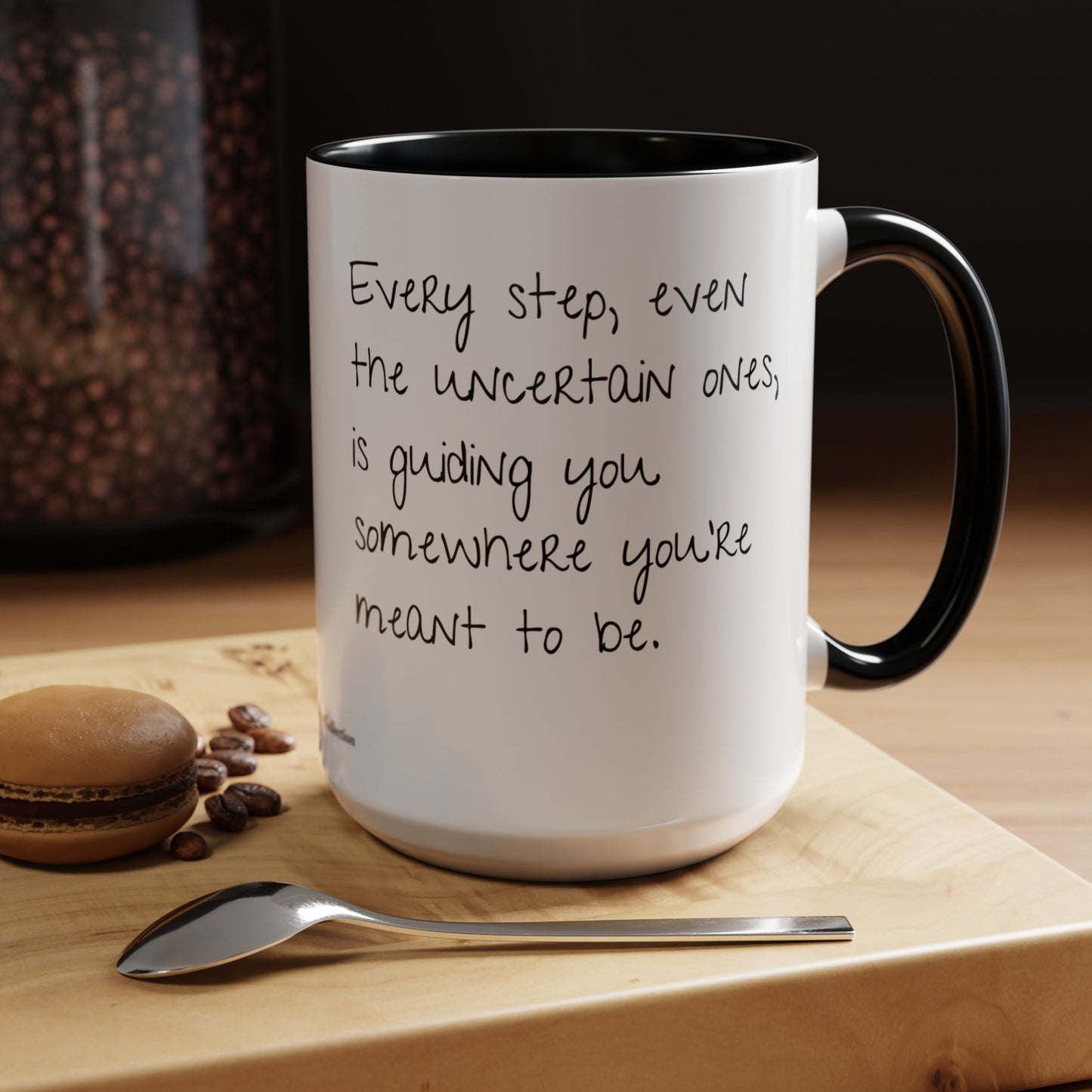 “Every Step” Mindful Quote Mug - Coffee Mug 12 and 15 Oz