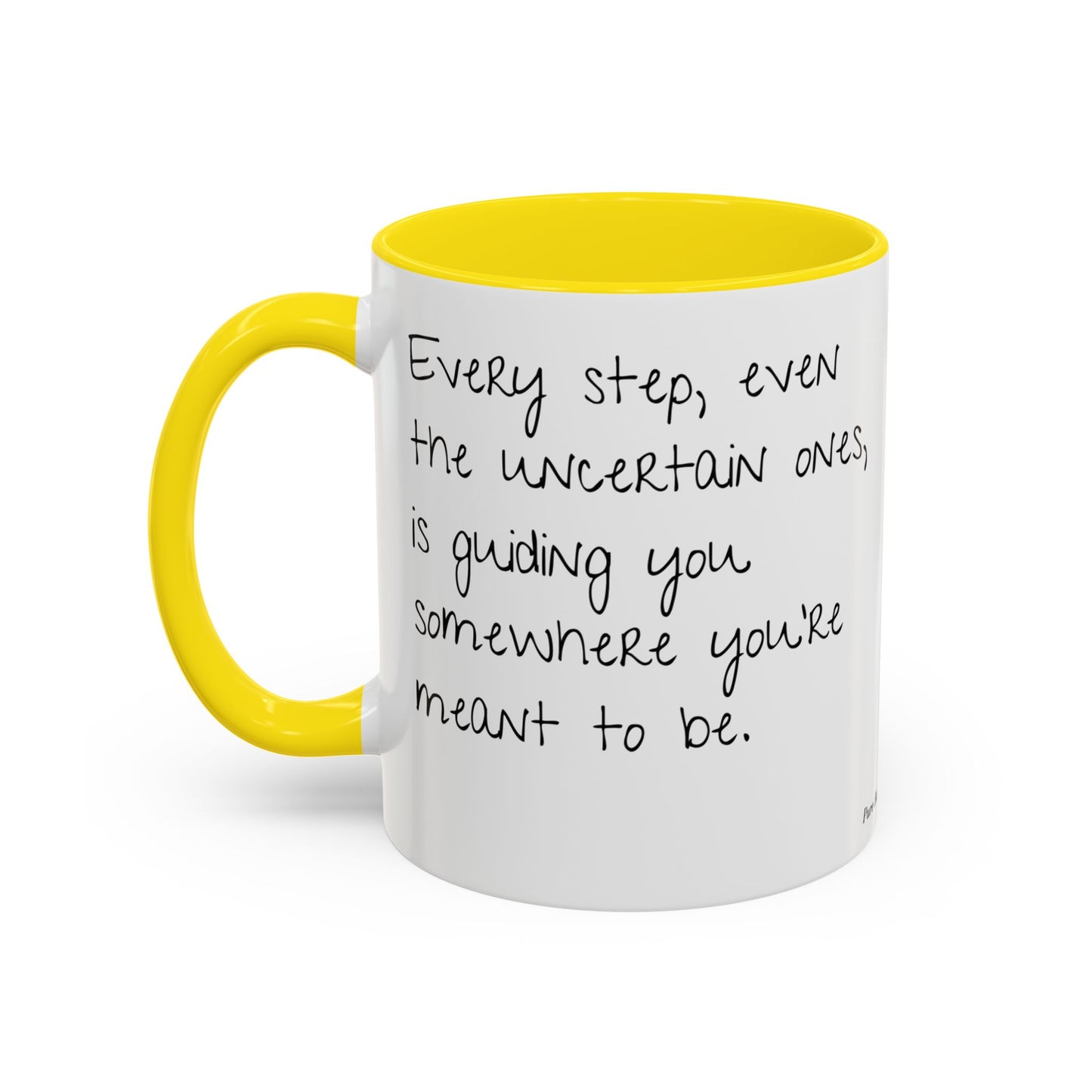 “Every Step” Mindful Quote Mug - Coffee Mug 12 and 15 Oz