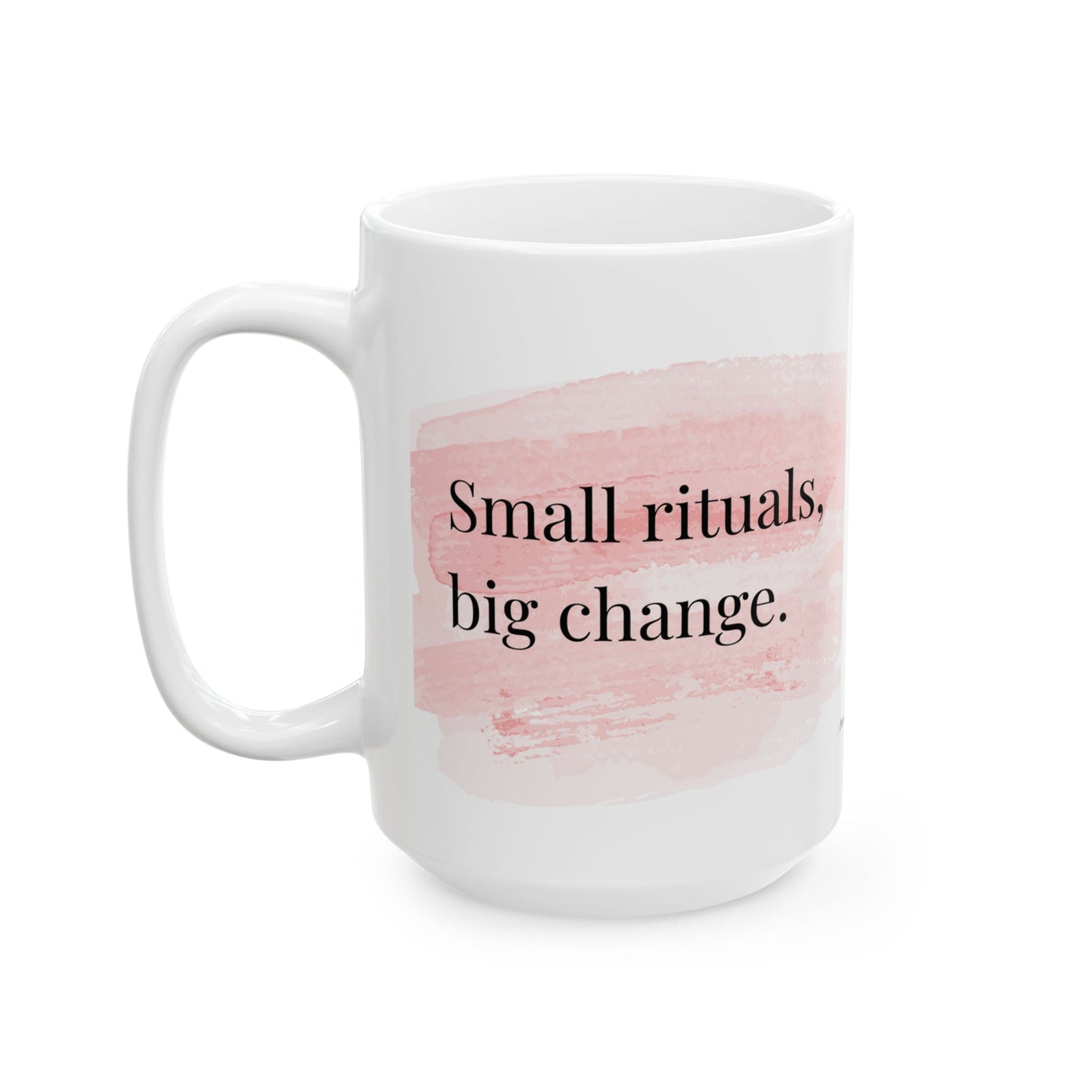 The Balanced Edit Mug – “Small Rituals, Big Change” | Inspirational Coffee Cup (11oz & 15oz)