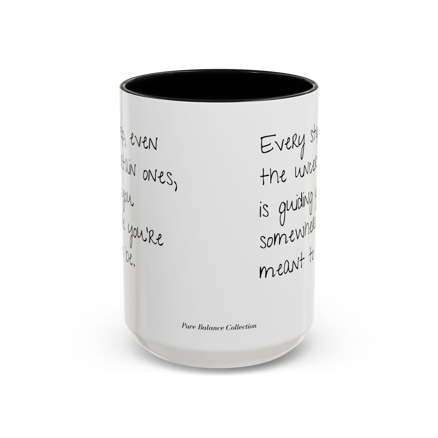 “Every Step” Mindful Quote Mug - Coffee Mug 12 and 15 Oz