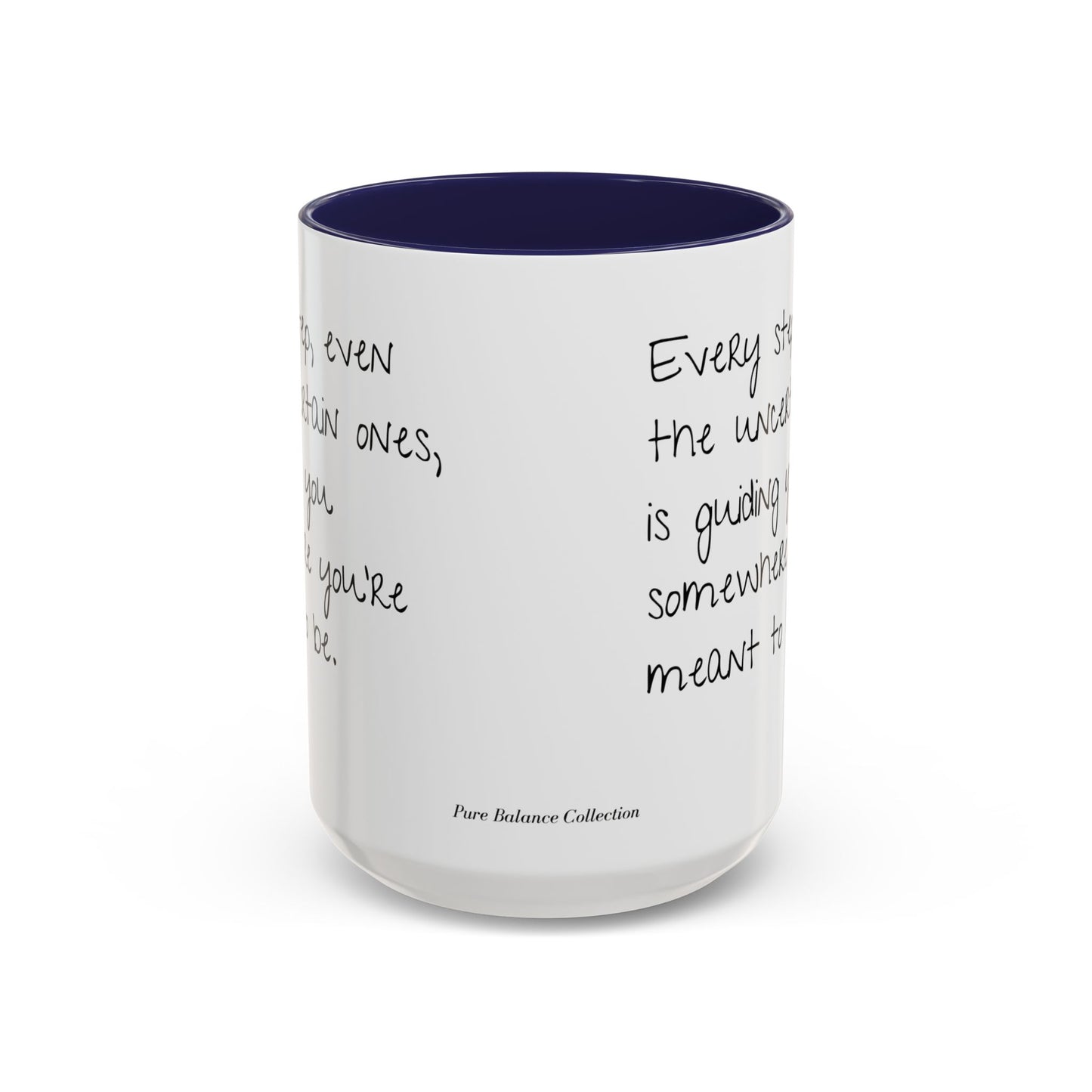“Every Step” Mindful Quote Mug - Coffee Mug 12 and 15 Oz
