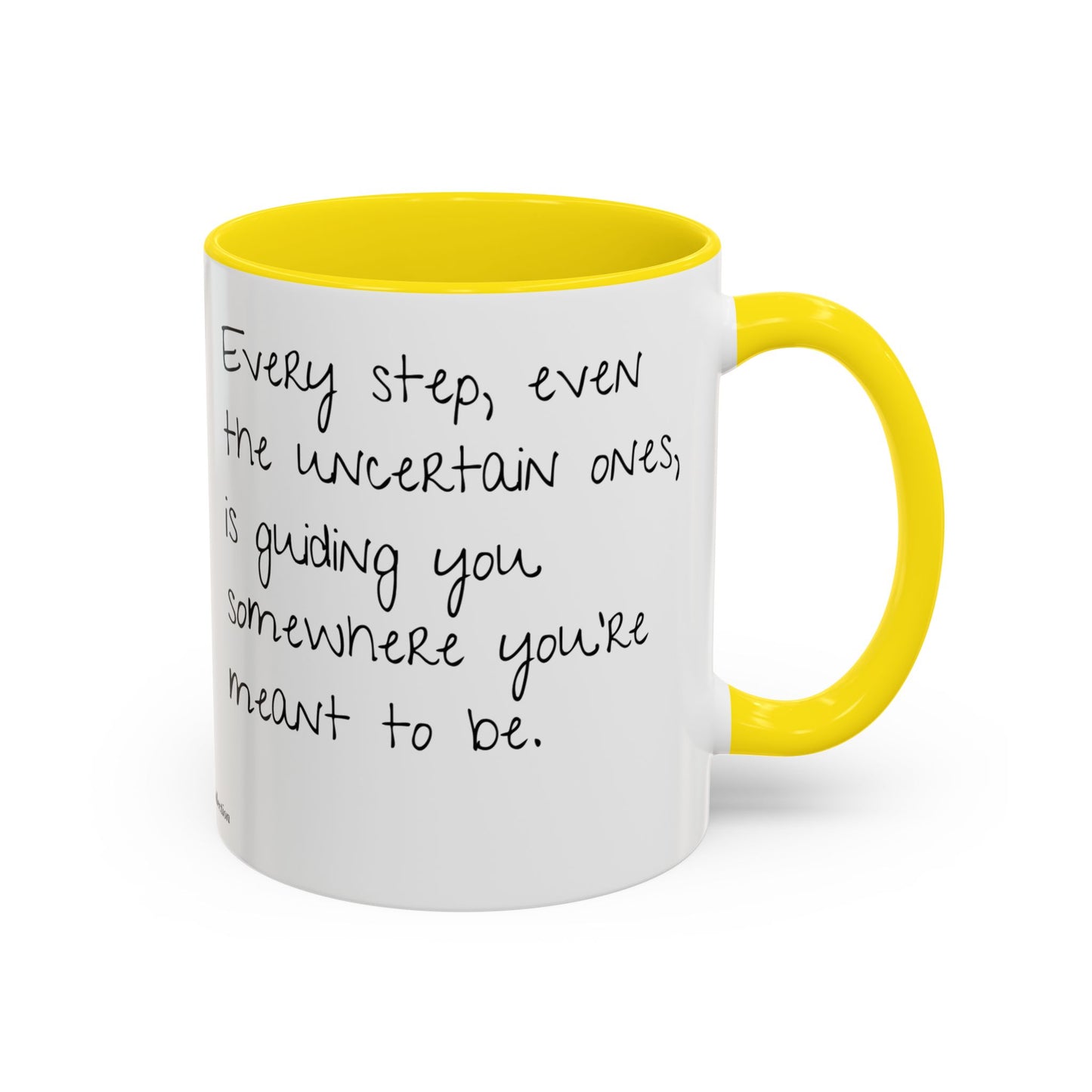 “Every Step” Mindful Quote Mug - Coffee Mug 12 and 15 Oz