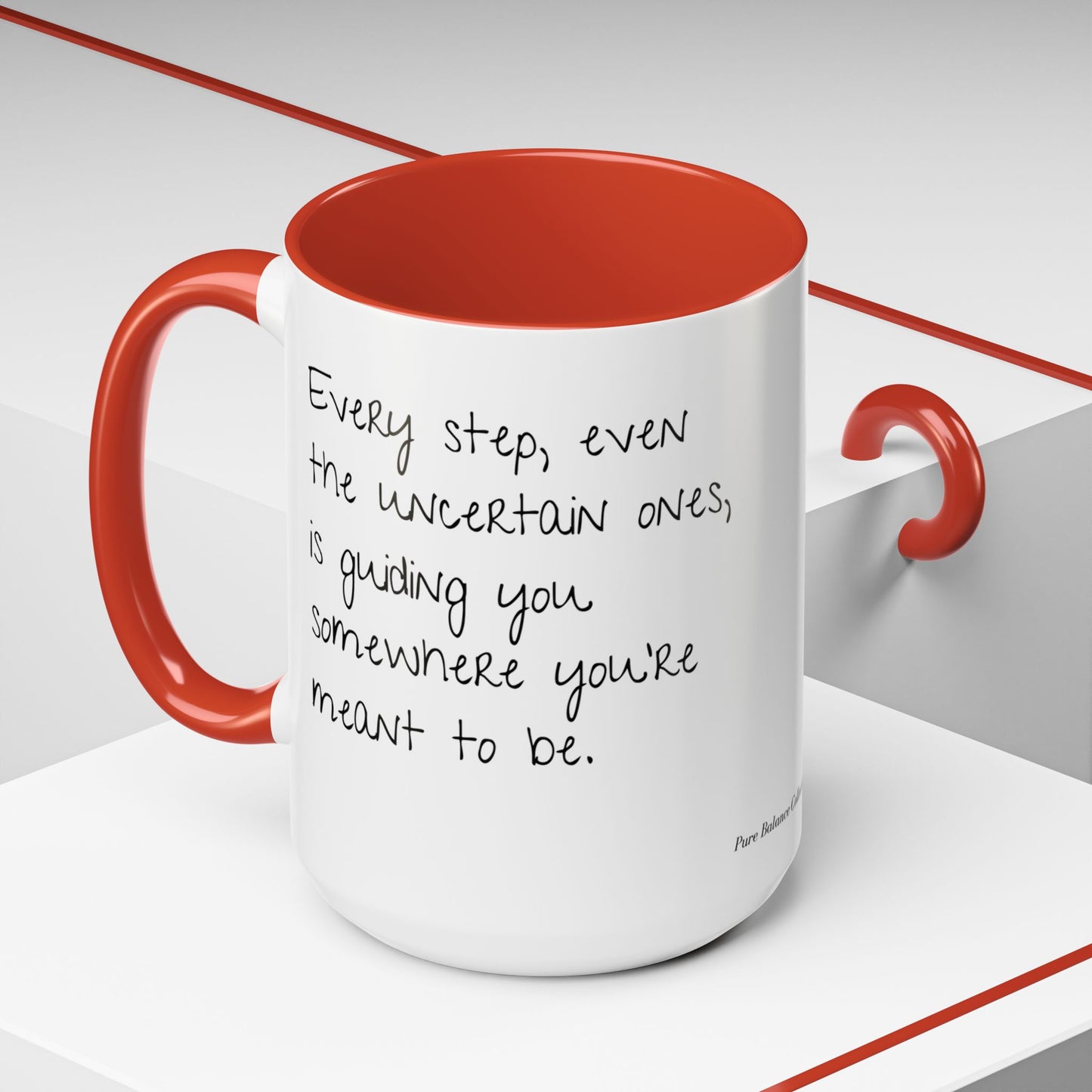 “Every Step” Mindful Quote Mug - Coffee Mug 12 and 15 Oz