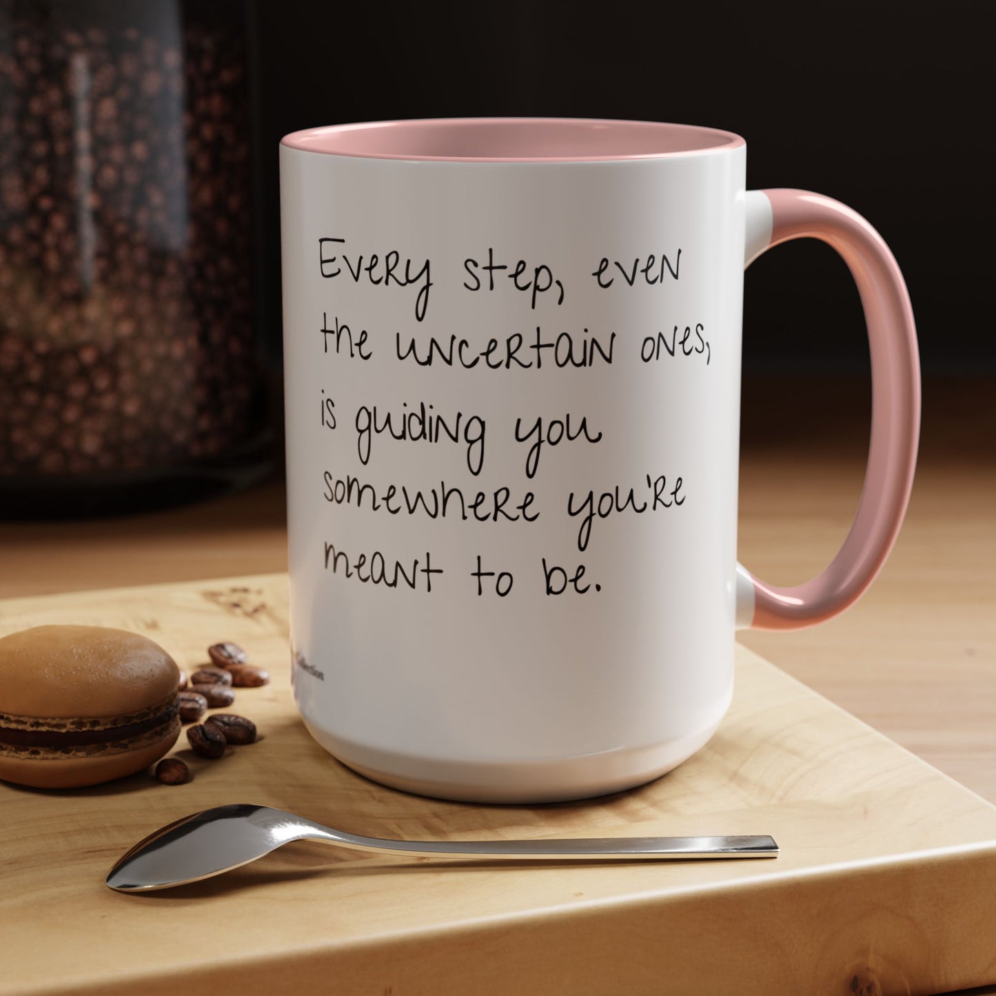 “Every Step” Mindful Quote Mug - Coffee Mug 12 and 15 Oz