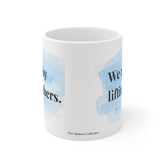 We Rise by Lifting Others Mug – Inspirational Coffee Cup for Everyday Positivity
