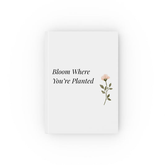 Bloom Where You’re Planted Journal – Guided Notebook for Mindful Reflection & Growth