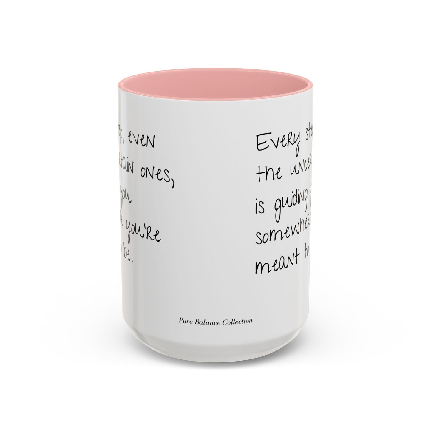 “Every Step” Mindful Quote Mug - Coffee Mug 12 and 15 Oz
