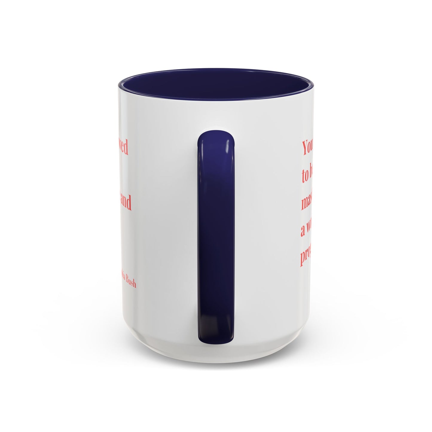 Accent Coffee Mug with Inspirational Text | Designer Drinkware for Home, Office & Gift Giving