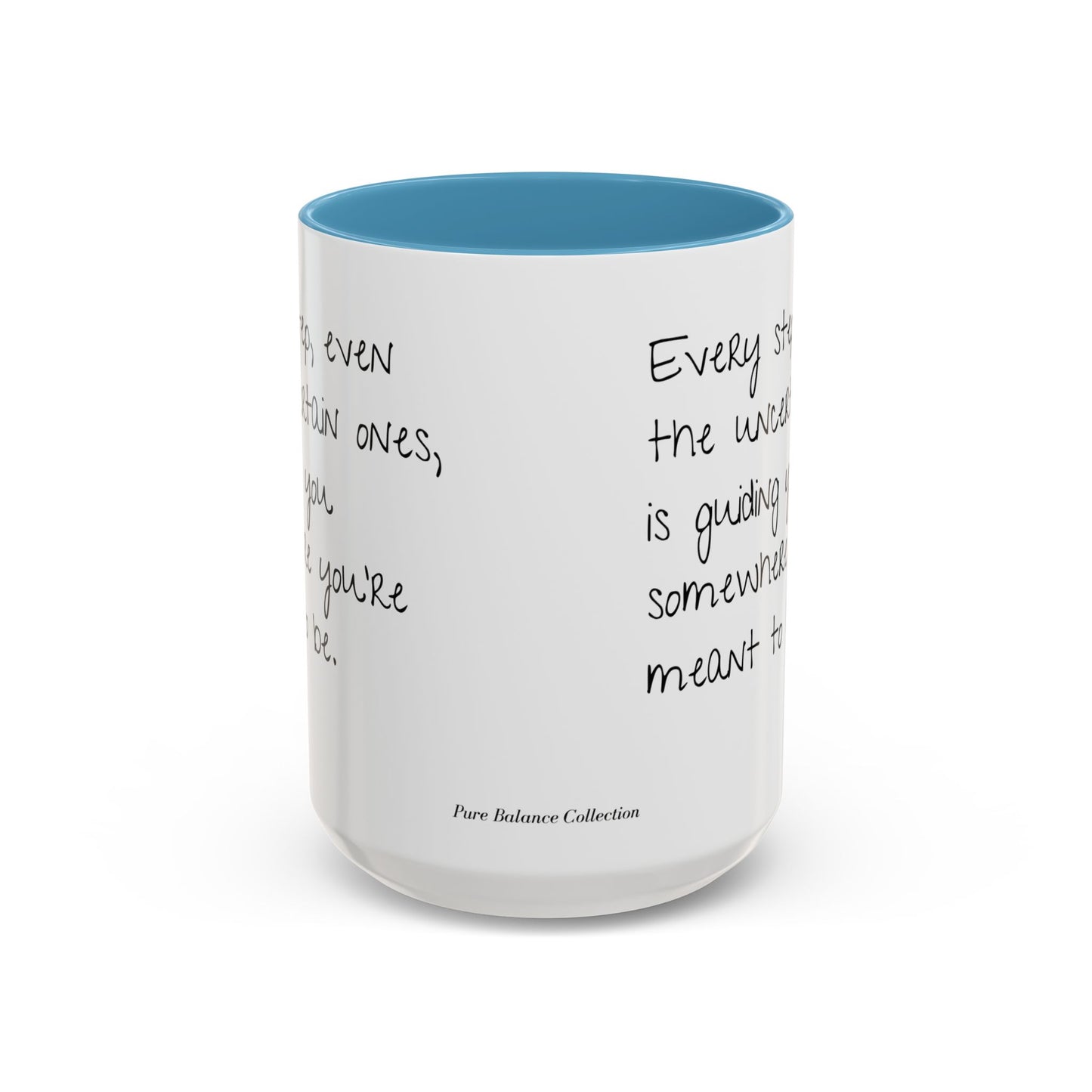 “Every Step” Mindful Quote Mug - Coffee Mug 12 and 15 Oz