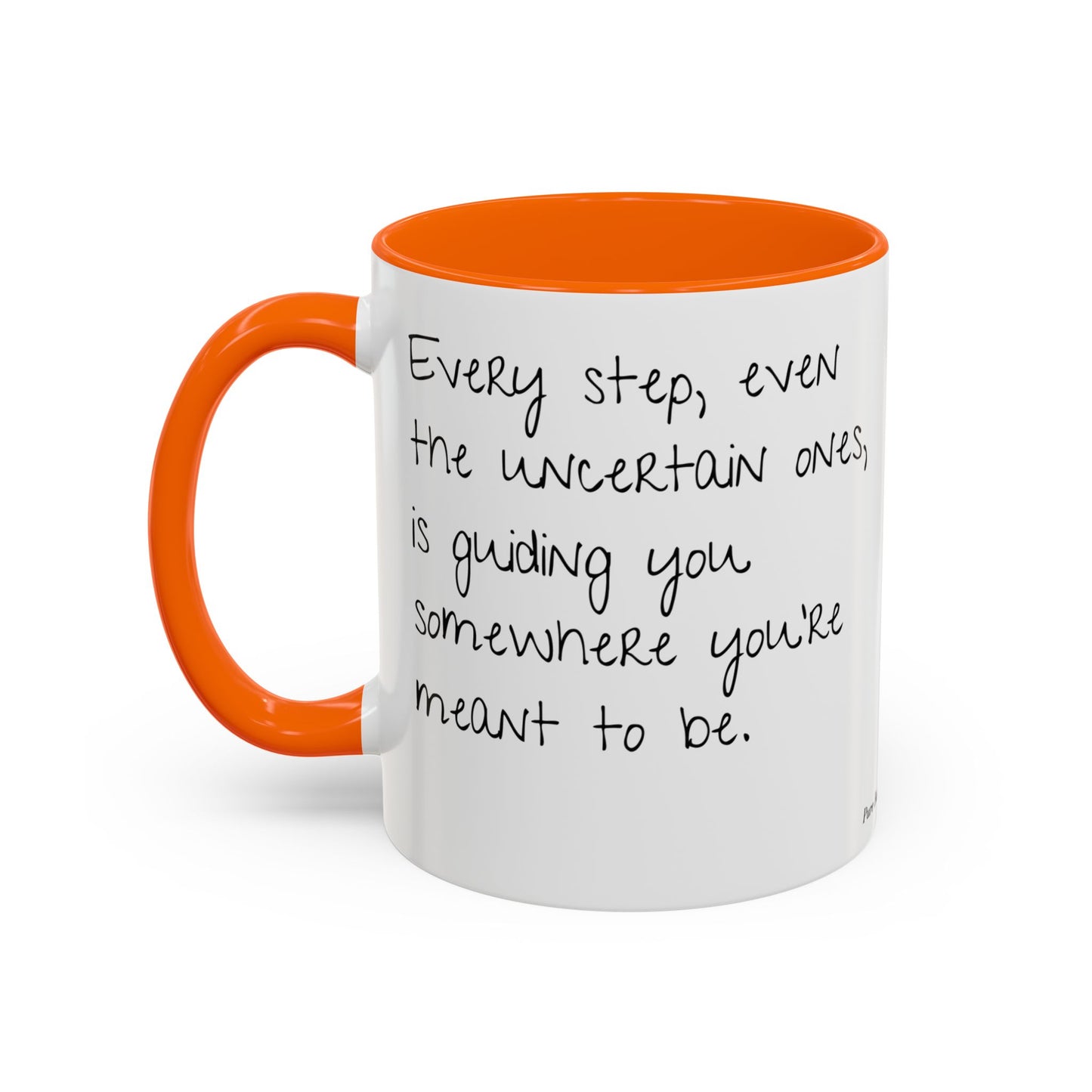 “Every Step” Mindful Quote Mug - Coffee Mug 12 and 15 Oz