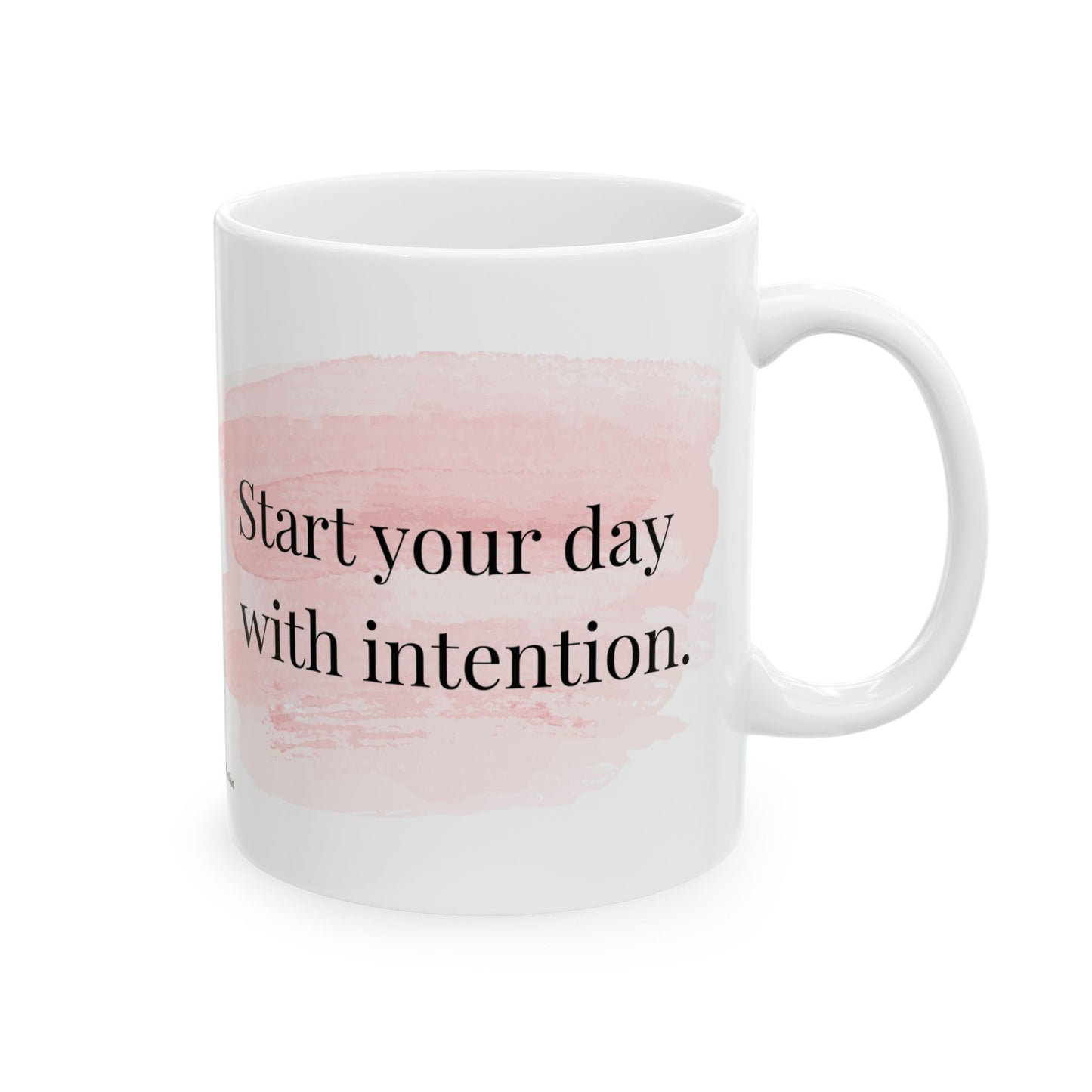 Inspirational Coffee Cup for Mindful Mornings – Start Your Day with Intention Mug (11oz & 15oz)